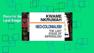 Popular Neo-Colonialism The Last Stage of Imperialism