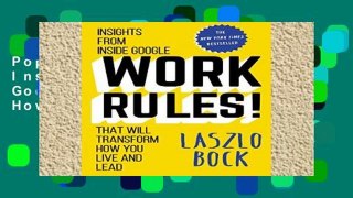 Popular Work Rules!: Insights from Inside Google That Will Transform How You Live and Lead