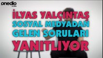 İlyas Yalçıntaş Sosyal Medyadan Gelen Soruları Yanıtlıyor