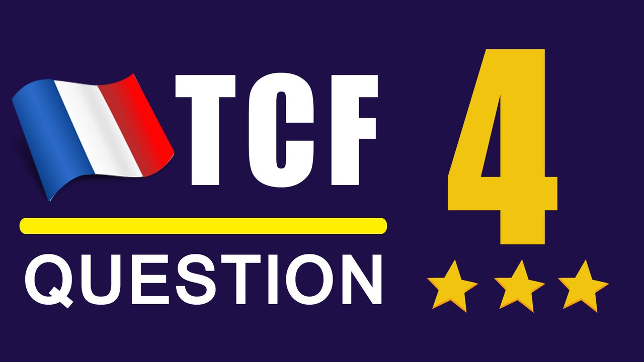 EXAMEN TCF - Question 04 Comprehension Orale