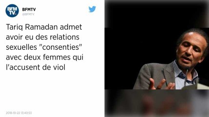 Tariq Ramadan reconnaît des relations sexuelles « consenties » et contre-attaque.
