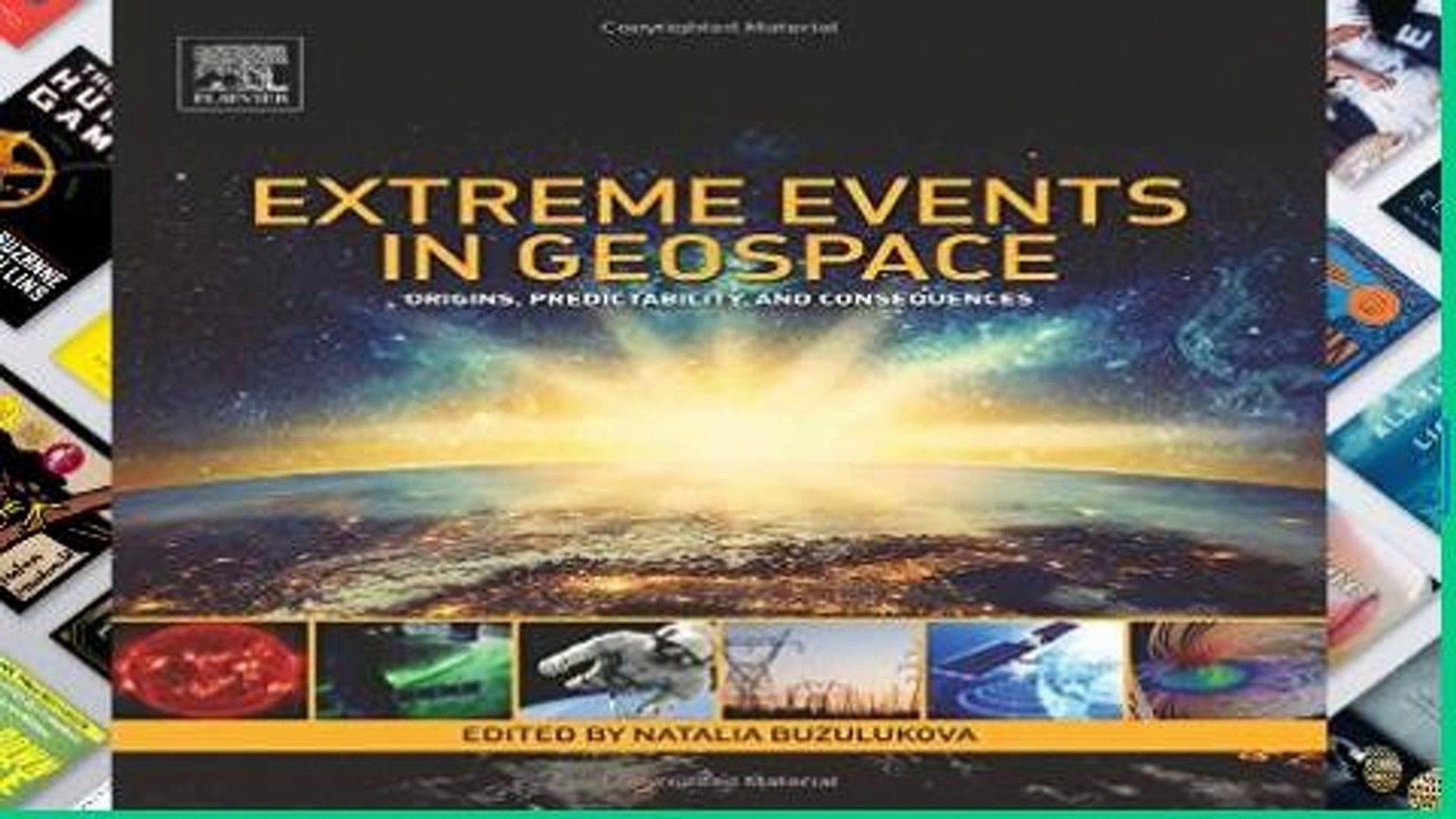 Review  Extreme Events in Geospace: Origins, Predictability, and Consequences