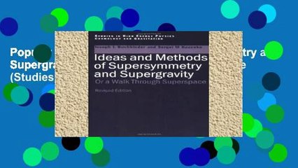 Popular Ideas and Methods of Supersymmetry and Supergravity or a Walk Through Superspace (Studies