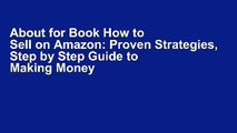 About for Book How to Sell on Amazon: Proven Strategies, Step by Step Guide to Making Money