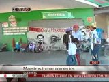 Maestros de la CETEG toman comercios de Chilpancingo