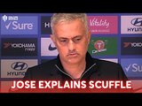 JOSE MOURINHO EXPLAINS TOUCHLINE SCUFFLE Press Conference Chelsea 2-2 Manchester United