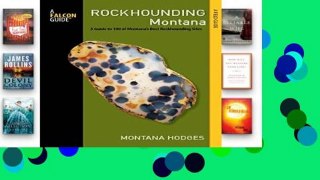 Review  Rockhounding Montana: A Guide to 100 of Montana s Best Rockhounding Sites (Rockhounding