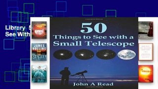 Library  50 Things To See With A Small Telescope