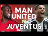 Manchester United vs Juventus CHAMPIONS LEAGUE PREVIEW!
