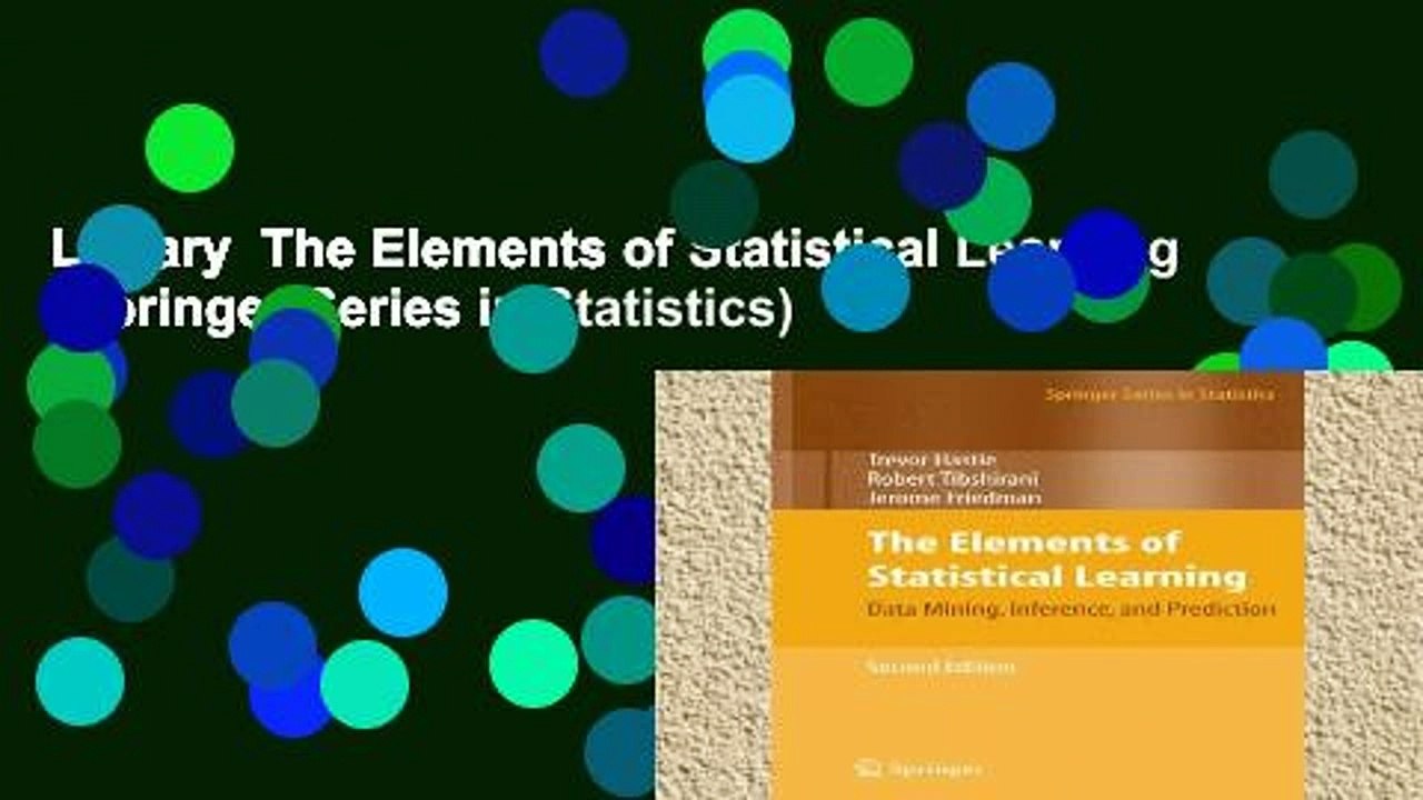 Library  The Elements of Statistical Learning (Springer Series in Statistics)