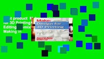 Best product  Make: Design for 3D Printing: Scanning, Creating, Editing, Remixing, and Making in