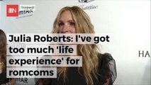 Julia Roberts Doesn't Want To Do Romantic Comedies