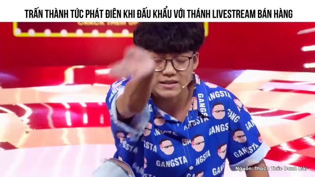 TRẤN THÀNH TỨC PHÁT ĐIÊN KHI ĐẤU KHẨU VỚI THÁNH LIVESTREAM BÁN HÀNG