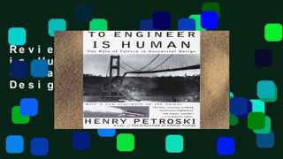 Review  To Engineer is Human: The Role of Failure in Successful Design