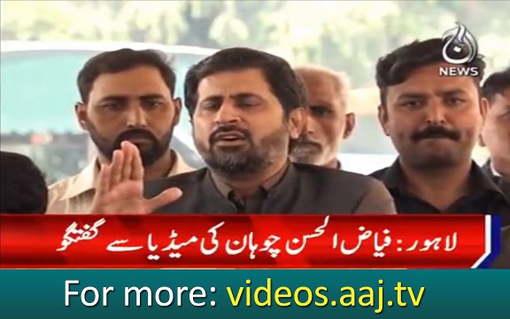 Fayyaz ul Hassan Chohan media talk in Lahore