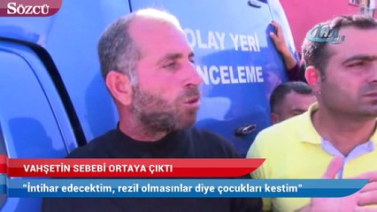 Anne vahşetinin sebebi ortaya çıktı