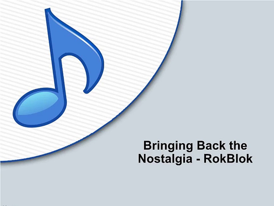 Bringing Back the Nostalgia - RokBlok