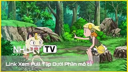 Pokemon Episodes 249 - Tập 249 Bảo Bối Thần Kỳ - Nhutt Tv