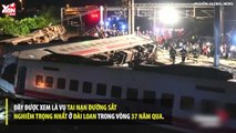 Toàn cảnh vụ tàu hỏa lật bánh khiến ít nhất 18 người chết ở Đài Loan