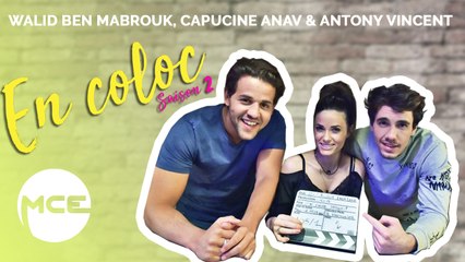 EN COLOC S2: Capucine Anav, Walid Ben Mabrouk et Antony Vincent et si vous étiez des coloc' ?