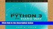 Popular Learn Python 3 the Hard Way: A Very Simple Introduction to the Terrifyingly Beautiful