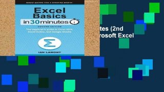 Popular Excel Basics In 30 Minutes (2nd Edition): The quick guide to Microsoft Excel and Google
