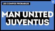 Manchester United-Juventus Turin : les compos probables