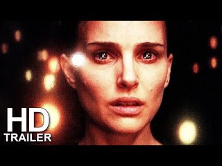 ANNIHILATION Trailer (2018) Natalie Portman Adventure Movie HD