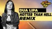 DUA LIPA - HOTTER THAN HELL (Heroless Remix)