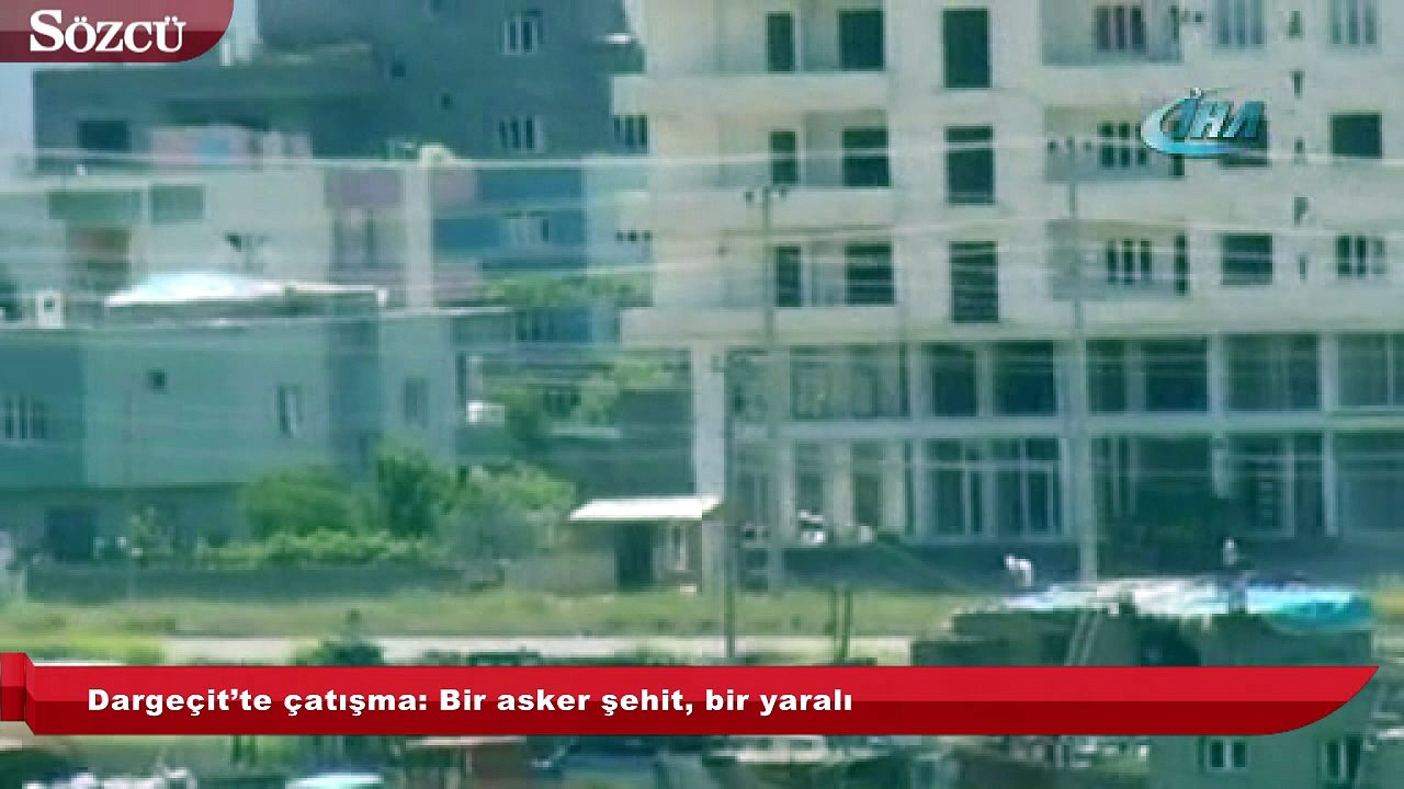 Dargeçit’te çatışma Bir asker şehit, bir yaralı