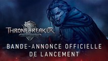 Thronebreaker : The Witcher Tales - Trailer de lancement