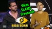 Vikas Gupta SLAMS Sreesanth & others | Bigg Boss 12