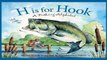 D.O.W.N.L.O.A.D [P.D.F] H Is for Hook: A Fishing Alphabet (Sleeping Bear Press Sports   Hobbies)