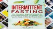 F.R.E.E [D.O.W.N.L.O.A.D] Intermittent Fasting: The Complete Beginner s Guide To Intermittent