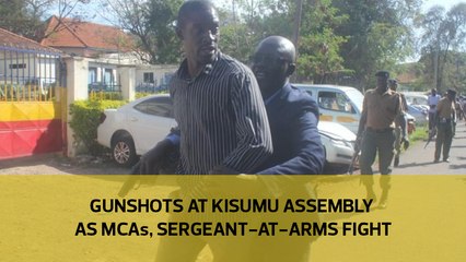 Gunshots at Kisumu assembly as MCAs, sergeant-at-arms fight