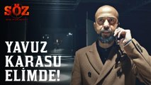 Söz | 56.Bölüm - Yavuz Karasu Elimde!