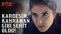 Söz | 56.Bölüm - Kardeşim, Kahraman Gibi Şehit Oldu!