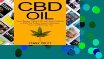 D.O.W.N.L.O.A.D [P.D.F] CBD Oil: Your Ultimate 2-Book CBD and Hemp Oil Guide to Help You Reduce