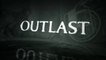 Outlast - Bande-annonce version longue VO
