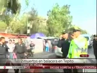 Balacera en Tepito deja 2 muertos
