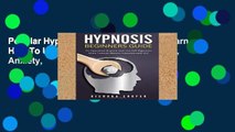 Popular Hypnosis Beginners Guide:: Learn How To Use Hypnosis To Relieve Stress, Anxiety,