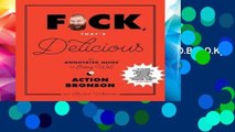 [P.D.F] F*ck, That s Delicious: An Annotated Guide to Eating Well [A.U.D.I.O.B.O.O.K]