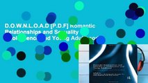 D.O.W.N.L.O.A.D [P.D.F] Romantic Relationships and Sexuality in Adolescence and Young Adulthood: