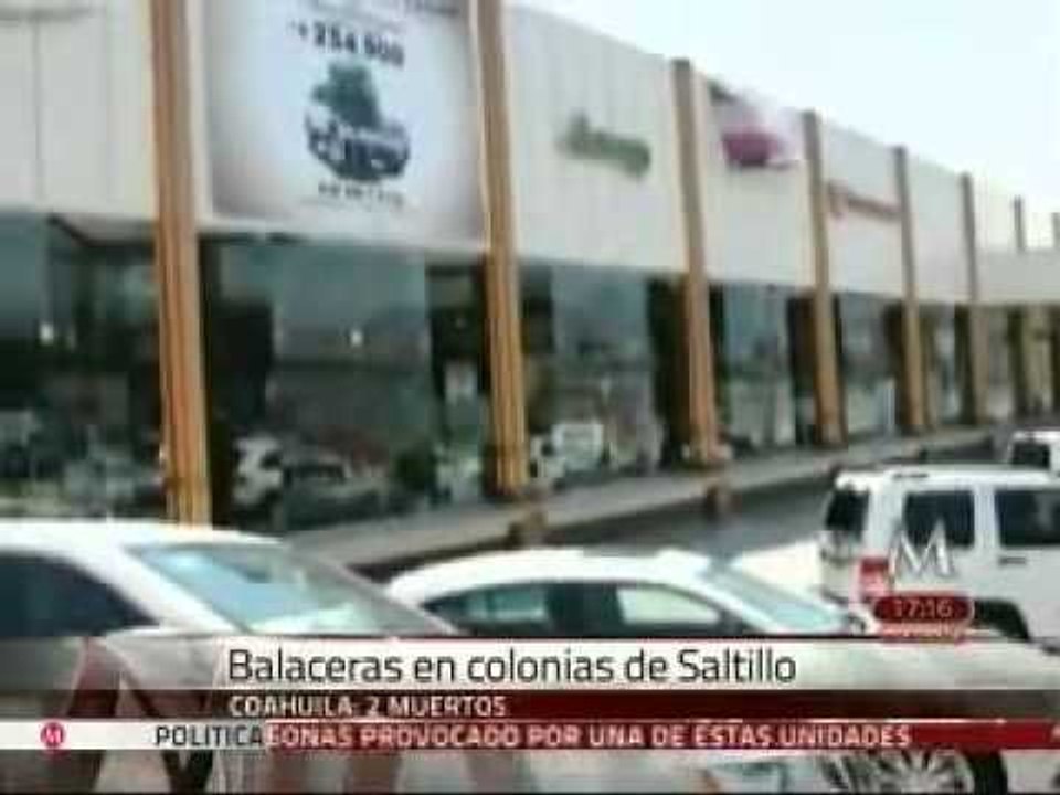 Dos personas muertas durante balacera en Saltillo