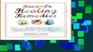Review  Hands-on Healing Remedies: 150 Recipes for Herbal Balms, Salves, Oils, Liniments   Other