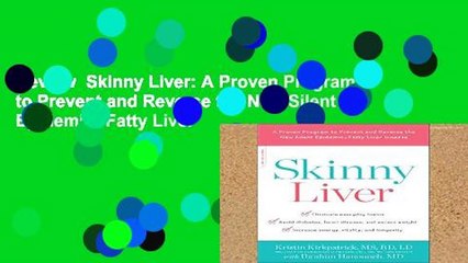 Review  Skinny Liver: A Proven Program to Prevent and Reverse the New Silent Epidemic--Fatty Liver