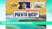 [P.D.F] What s Great about Puerto Rico? (Our Great States) [A.U.D.I.O.B.O.O.K]