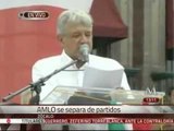 Anuncia AMLO su separación de las izquierdas