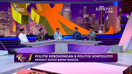 Politik Kebohongan & Politisi Sontoloyo - ROSI (4)