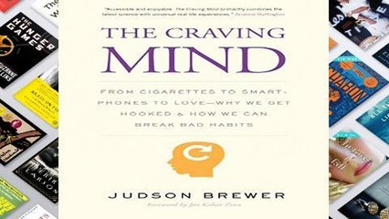 Library  The Craving Mind: From Cigarettes to Smartphones to Love - Why We Get Hooked and How We